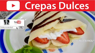 CREPAS DULCES | #VickyRecetaFacil