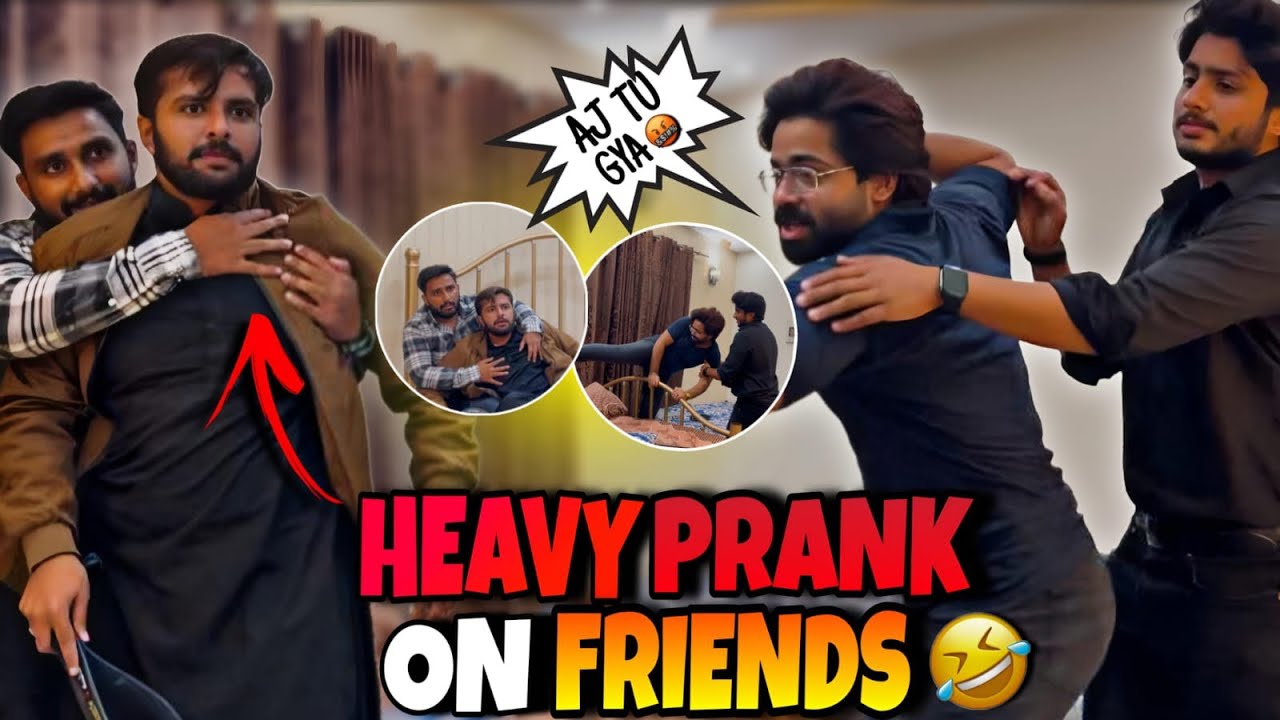 Heavy Prank On Friends😂🤣| Boht Chitrol Hoi🥹| Level Ka Maza Aya😆 - YouTube