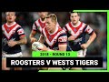 NRL 2018 | Sydney Roosters v Wests Tigers | Full Match Replay | Round 13