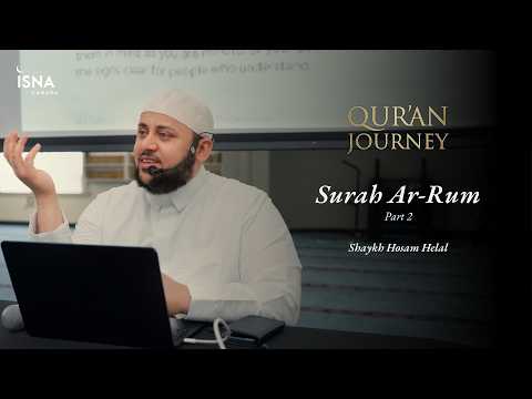 Quran Journey: Surah Ar-Rum Part 2 | Shaykh Hosam Helal
