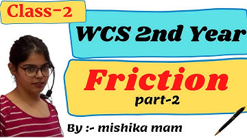 Friction | Part-2 | Class -2 | 2nd year workshop calculation and science | WCS 2nd year