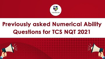 Previously asked Numerical Ability Questions for TCS NQT 2021