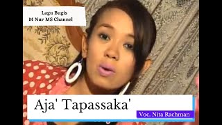 Nita Rachman - Aja' Tapassaka'