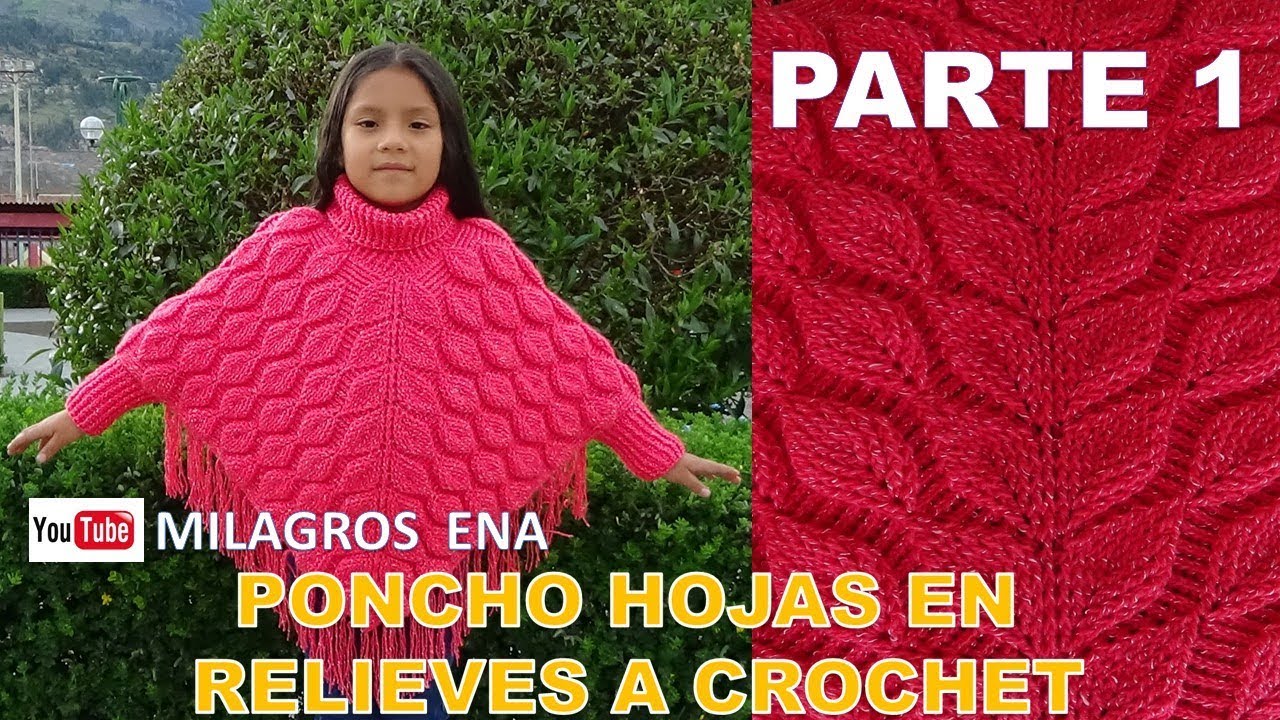 PARTE 1 Poncho a crochet Hojas en Relieves con cuello tortuga y paso a paso TODAS LAS TALLAS YouTube