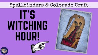 Spooky & Chic Halloween Tag Card - Spellbinders BetterPress + Colorado Craft Company Stamps Guide