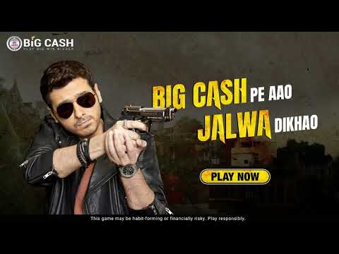 Big Cash Pe Aao, Jalwa Dikhao | India's Best Online Gaming App |