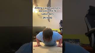 Adding a push-up every day until I hit 1000 subscribers Day 1 (1 push up) #pushups