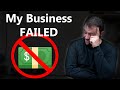 Why My Business FAILED. What I learned.