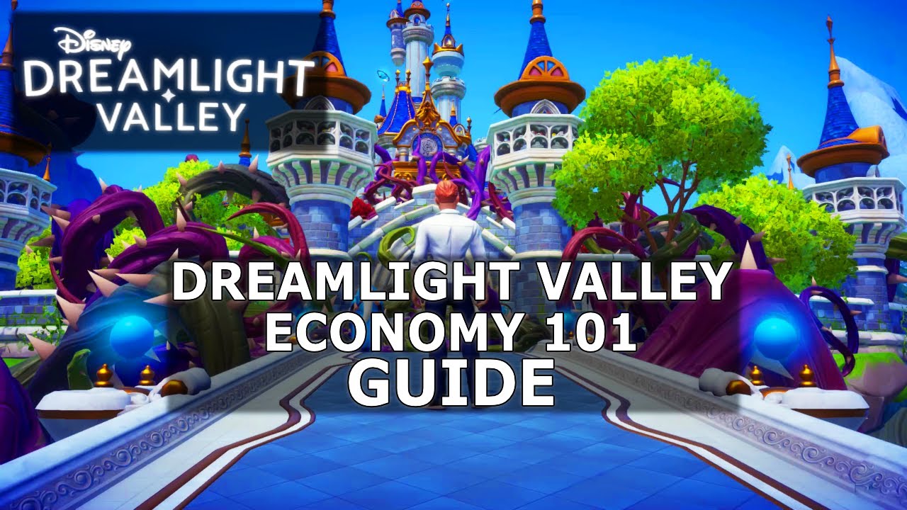 Dreamlight Valley Economy 101 Guide for Disney Dreamlight Valley YouTube