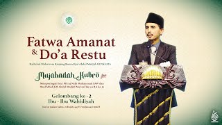 FATWA AMANAT & DOA RESTU | Mujahadah Kubro Rojab 1447 H Gelombang II | 9.01.2026 | #4726LVMKRH30