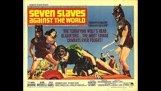 Roger Browne, Gordon Mitchell In 7 Slaves Against The World, Trailer. 1964.