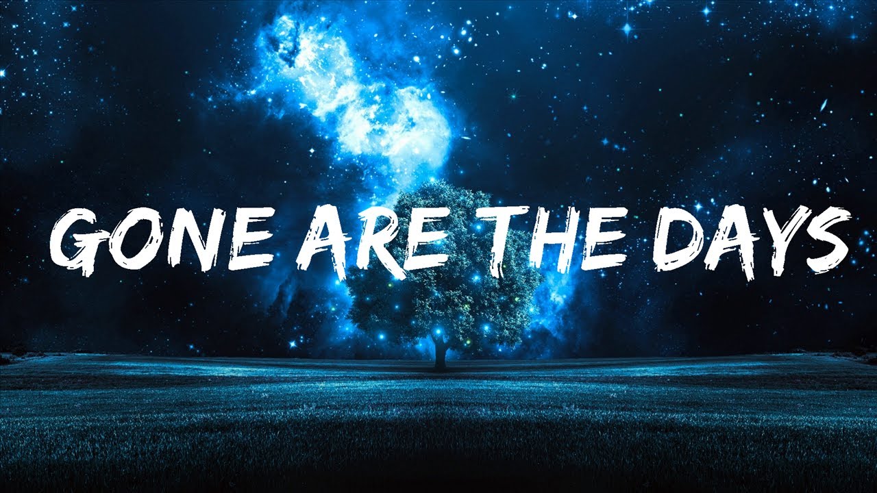 Kygo Gone Are The Days Lyrics Ft James Gillespie 15min YouTube Kygo gone are the days lyrics ft james gillespie 15min youtube