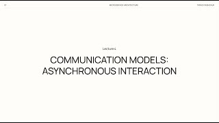 Lecture 4. Communication Models: Asynchronous Interaction