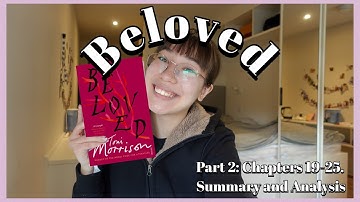 Beloved by Toni Morrison. Chapters 19-25 in Part 2. Summary and analysis. Edexcel A Level EngLit