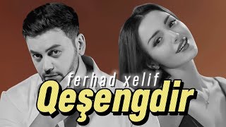 Ferhad Xelif - Qeşengdir Resimi