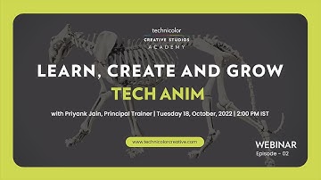 Webinar on Tech Anim: Priyank Jain, Technicolor Creative Studios Academy