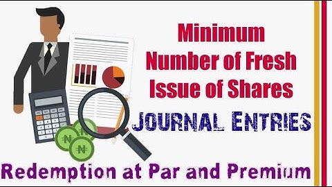 Journal Entries l Fresh Issue of Shares l Redemption of Preference Shares