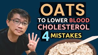 Oats to Lower Cholesterol  Dr Chan shares 4 Mistakes People Make.