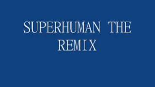 SUPERHUMAN REMIX