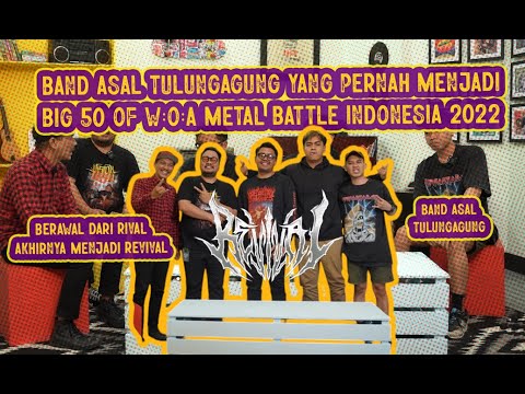 REVIVAL || CERITA AWAL TERBENTUK, HINGGA PERNAH MENJADI BIG 50 OF W:O:A METAL BATTLE INDONESIA 2022