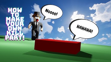 How to create a kill part in roblox studio! -TUTORIAL-