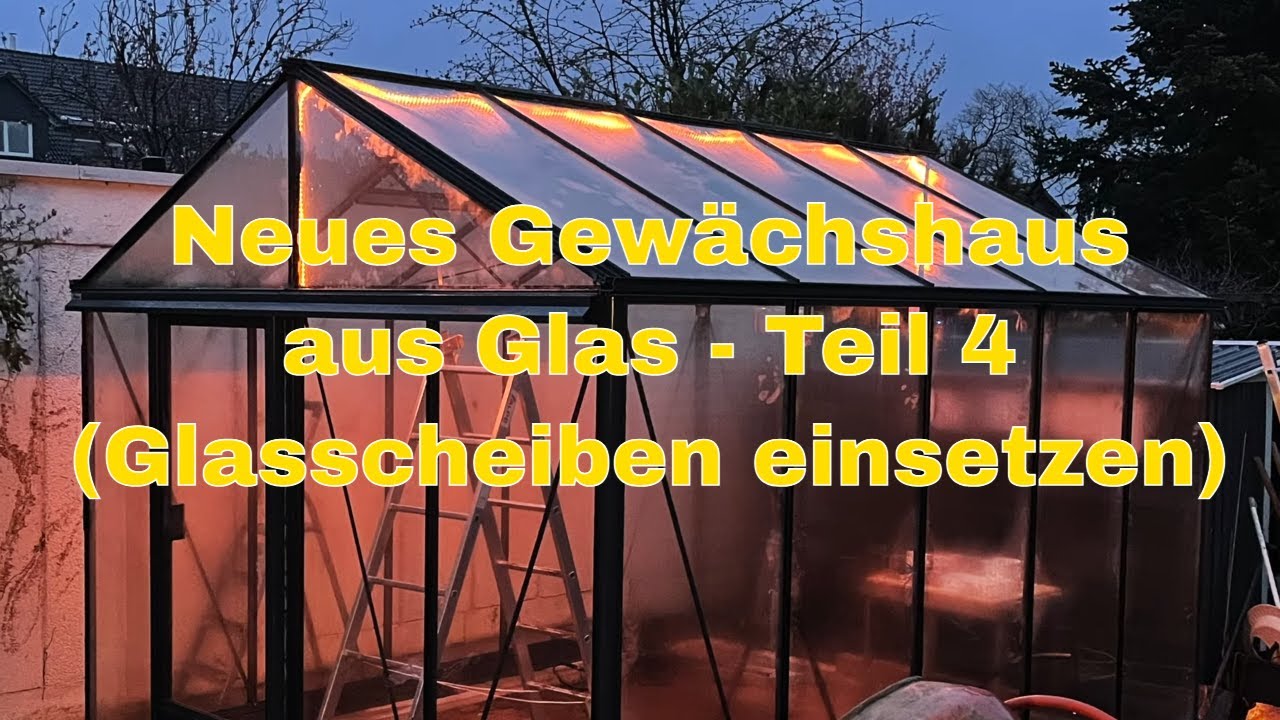 Gewächshaus aus Glas Teil 4 (Glasscheiben einsetzen, Fenster, Modell
