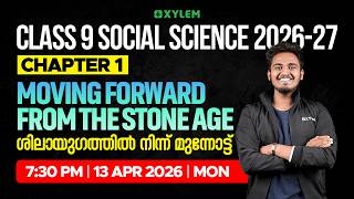 Class 9 Social Science | Chapter 1: Moving Forward From The Stone Age - Part 1 | Xylem Class 9