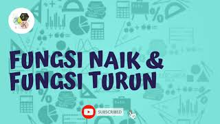 Fungsi Naik dan Fungsi Turun