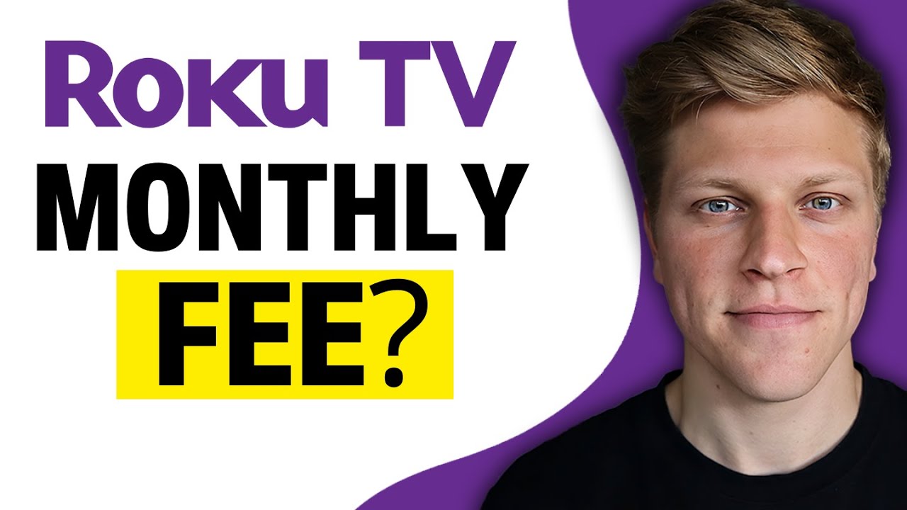 Is There A Monthly Fee For Roku TV? (2024) - YouTube