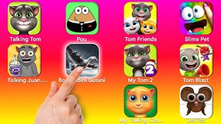 Talking Tom,Slime Pet,Bombobini Gusini,My Tom 2,Tom Friends,Talking Juan,Tom Blast,My Talking Cat..