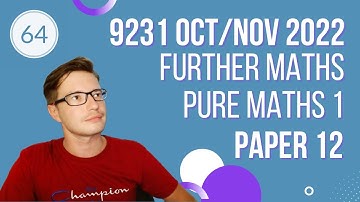 9231/12/o/n/22 CAIE A-level Further Pure Mathematics 1 October/November 2022 paper 12