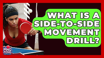 What Is A Side-to-Side Movement Drill? - Ping Pong Prodigy