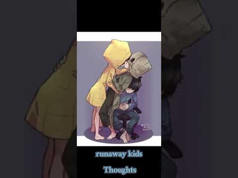 runaway kids Thoughts