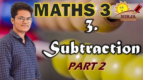 Class 3 Maths Subtraction - Part 2 | Class 3 Maths Chapter 3 | Subtraction | cbse Class 3 Maths