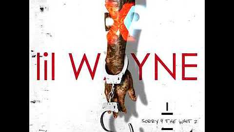 Lil Wayne - Sh!t (Sorry 4 The Wait 2)