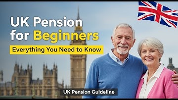 UK Pension for Beginners | Everything You Need to Know