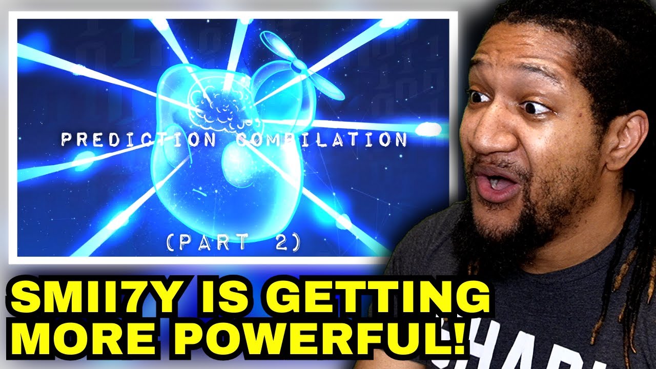 The SMii7Y Prediction Compilation (Part 2) | Reaction