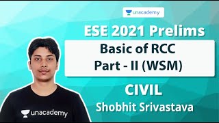 ESE 2021 Prelims | Basics of RCC Part - II | Civil | Shobhit Srivastava