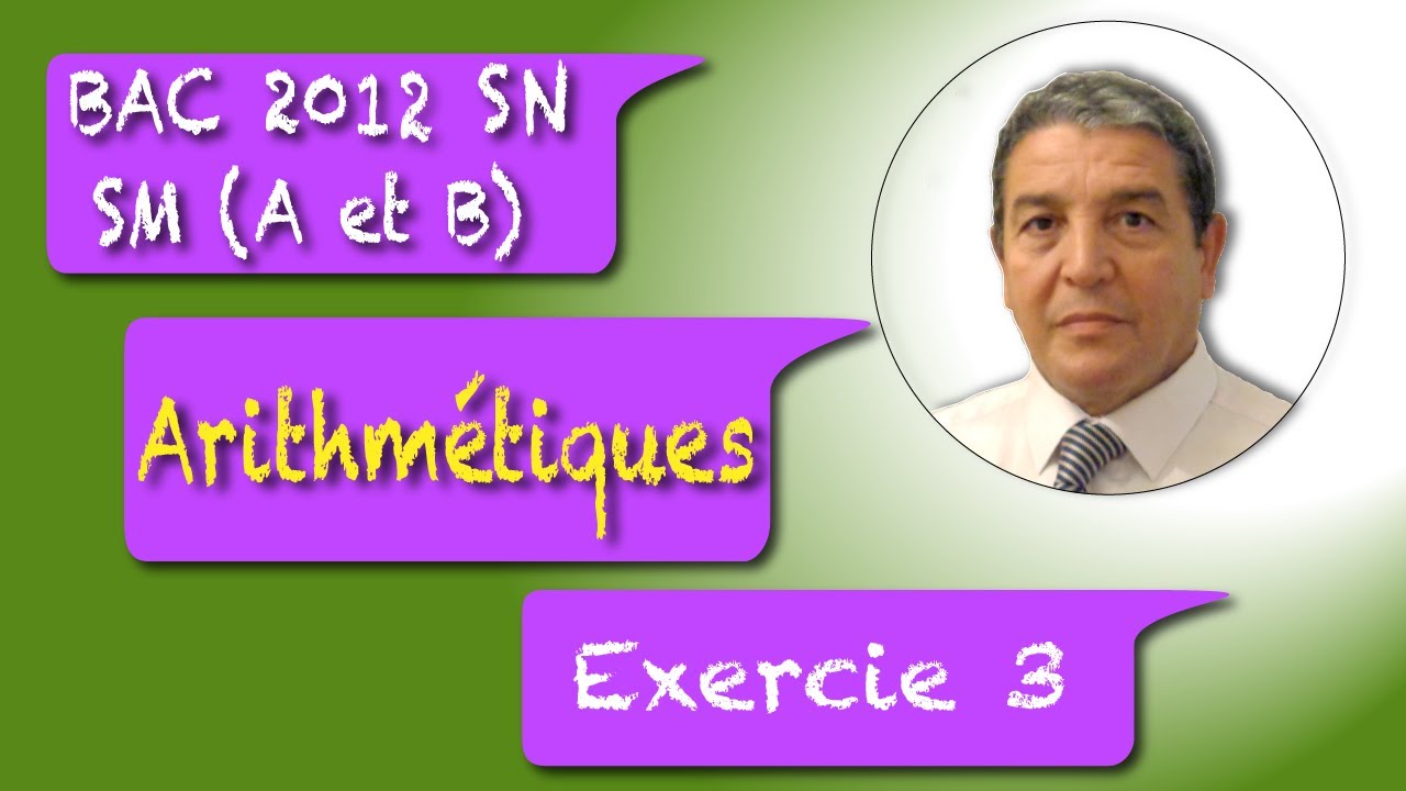 Arithmétiques Exercice 3 Bac SM A et B 2012 Session Normale