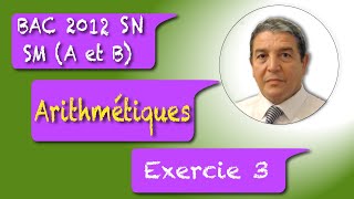 Arithmetic Exercise 3 Baccalaureate SM A and B 2012 Regular Session