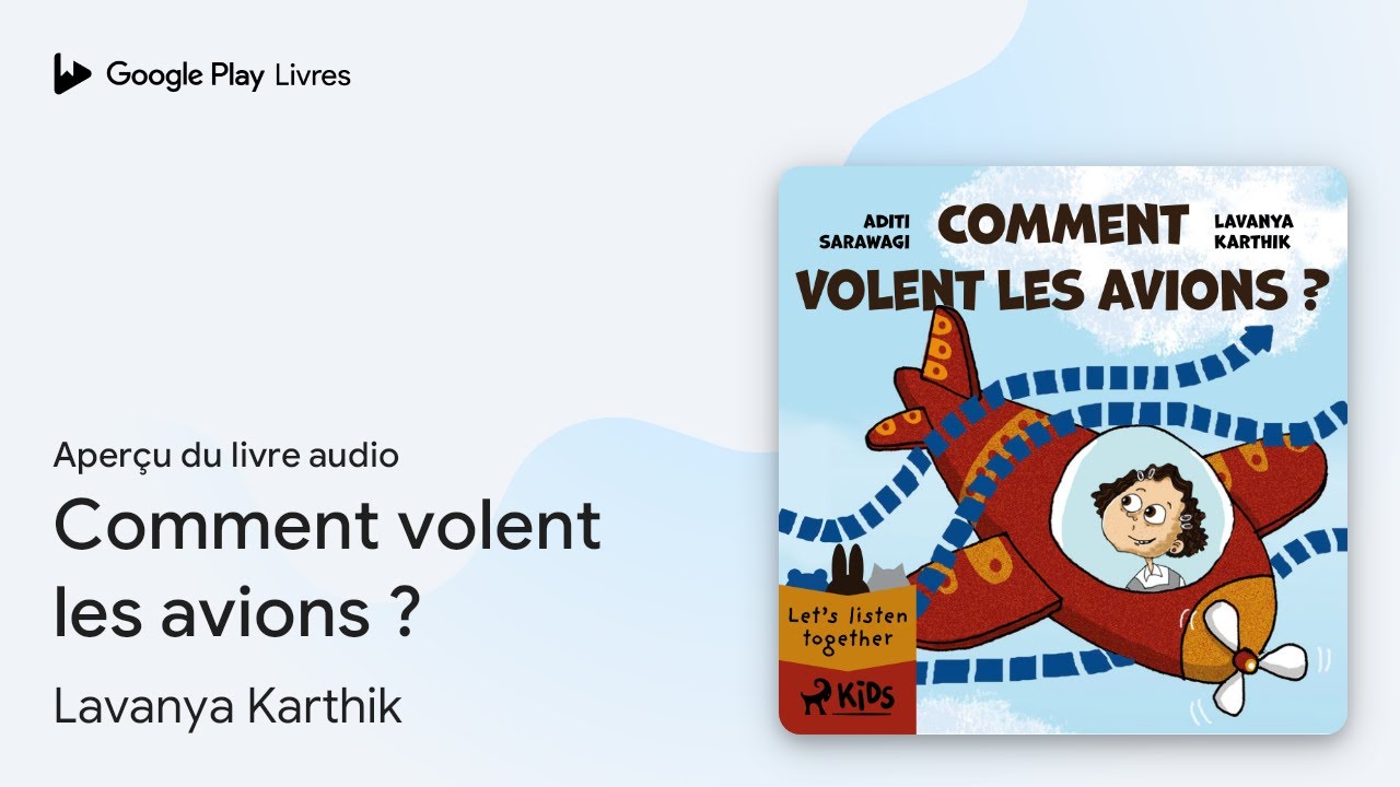 Comment volent les avions ? de Lavanya Karthik · Extrait du livre audio
