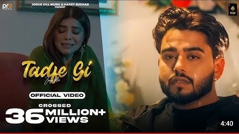Thumbnail of Tadfe Gi (Official Video) Jorge Gill | Jorge Gill Music | Punjabi Song 2023 | Pro Media