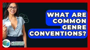 What Are Common Genre Conventions? - The Language Library