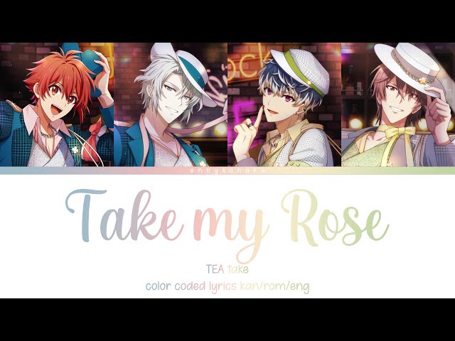 Take my rose - TEA take (kan/rom/eng color coded lyrics) - YouTube