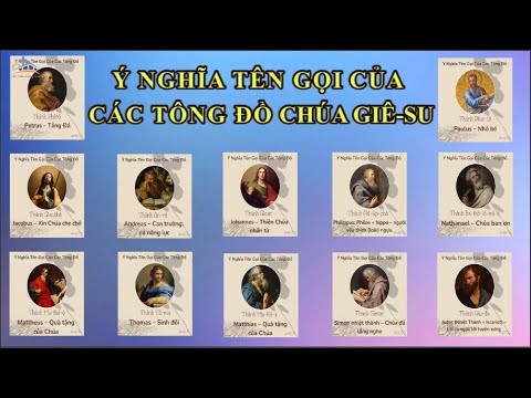 Video Ý NGHĨA TÊN GỌI CỦA 12 TÔNG ĐỒ CHÚA GIÊSU - youtube