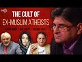 The Cult of Ex-Muslim Atheists | Tahir Gora, Kali Dasi, Bharat Gupt