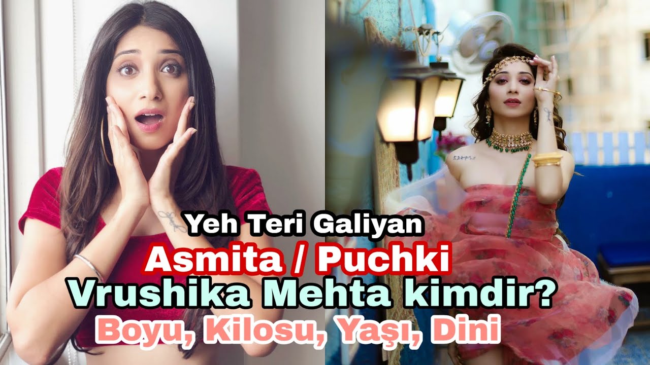 Who Is Yeh Teri Galiyaan Asmita Puchki Vrushika Mehta