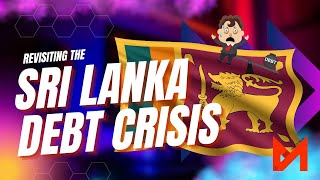 The Sri Lanka Debt Crisis Revisited