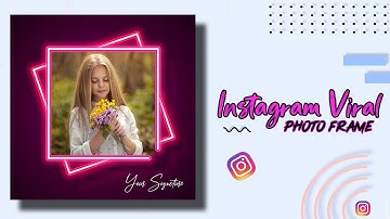 Instagram Viral Photo Frame Design| PowerPoint Tutorials