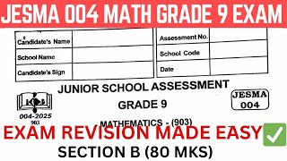 JESMA 004 SECTION B (80 MARKS) | GRADE 9 SAMPLE PAPER WITH FULL SOLUTIONS | KJSEA EXAM